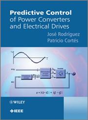 Predictive Control of Power Converters and Electrical Drives,1119963982,9781119963981