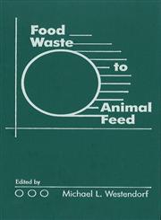 Food Waste to Animal Feed 1st Edition,0813825407,9780813825403