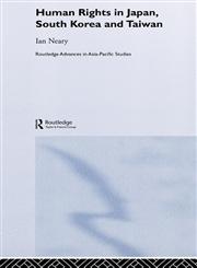 Human Rights in Japan, South Korea and Taiwan,0415258081,9780415258081