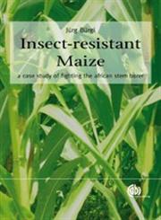 Insect Resistant Maize A Case Study of Fighting the African Stem Borer,1845935691,9781845935696