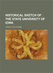 Historical sketch of the State University of Iowa,1151491446,9781151491442