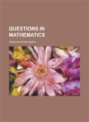 Questions in Mathematics,115180603X,9781151806031
