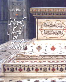 Royal Tombs of India 13th to 18th Century,8189995103,9788189995102