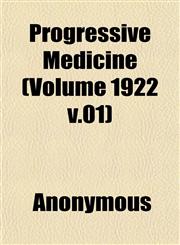 Progressive Medicine (Volume 1922 v.01),1151856991,9781151856999