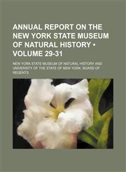 Annual Report on the New York State Museum of Natural History (Volume 29-31),115438120X,9781154381207
