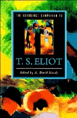The Cambridge Companion to T. S. Eliot,0521421276,9780521421270
