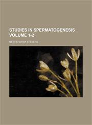 Studies in spermatogenesis Volume 1-2,1130407136,9781130407136