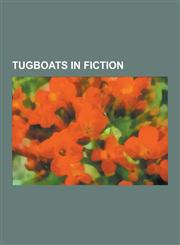 Tugboats in Fiction Tugs, List of Tugs Episodes, Theodore Tugboat, List of Minor Tugs Characters, List of Recurring Tugs Characters, Bigg,1230540199,9781230540191