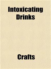 Intoxicating Drinks,1151847305,9781151847300