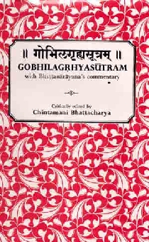 Gobhilagrhyasutram With Bhattanarayana's Commentary, Critically Edition from Original Manuscripts 2nd Edition,812150175X,9788121501750