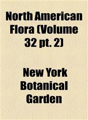 North American Flora (Volume 32 pt. 2),1155118537,9781155118536