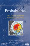 Probabilities The Little Numbers That Rule Our Lives,0470624450,9780470624456