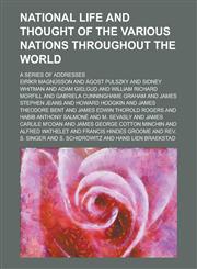 National Life and Thought of the Various Nations Throughout the World; A Series of Addresses,1236786289,9781236786289