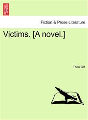 Victims. [A novel.],1240896867,9781240896868