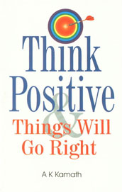 Think Positive and Things will Go Right,8183820875,9788183820875