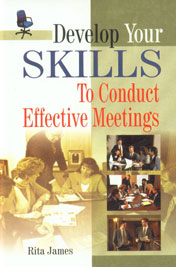 Develop Your Skills to Conduct Effective Meetings 1st Edition,8183820972,9788183820974