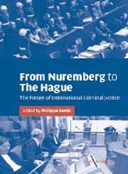 From Nuremberg to the Hague The Future of International Criminal Justice,0521536766,9780521536769