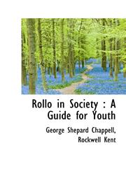 Rollo in Society A Guide for Youth,1116959305,9781116959307
