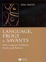 Language, Frogs and Savants More Linguistic Problems, Puzzles and Polemics,1405130385,9781405130387