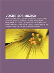 Vokietijos muzika Vokietijos atlikėjai, Vokietijos muzikai, Cosmic Gate, Cascada, Faustas Strolia, E Nomine, Nina Hagen, Kraftwerk, Scooter,1232989169,9781232989165