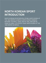 North Korean sport Introduction North Korean sportspeople stubs, North Korea at the 1992 Winter Olympics,1233169114,9781233169115