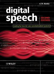 Digital Speech: Coding for Low Bit Rate Communication Systems,0470870087,9780470870082