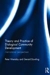Theory and Practice of Dialogical Community Development International Perspectives,0415537886,9780415537889