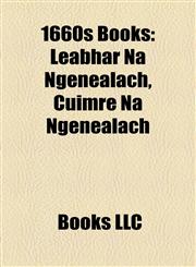 1660s Books (Study Guide) Leabhar Na Ngenealach, Cuimre Na Ngenealach,1157072445,9781157072447