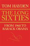 The Long Sixties From 1960 to Barack Obama,1594517401,9781594517402