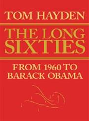 The Long Sixties From 1960 to Barack Obama,1594517401,9781594517402