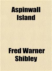 Aspinwall Island,1152500945,9781152500945