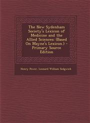 New Sydenham Society's Lexicon of Medicine and the Allied Sciences (Based on Mayne's Lexicon.),1289928126,9781289928124