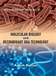 Molecular Biology and Recombinant DNA Technology A Practical Book 1st Edition,9380428324,9789380428321