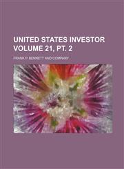 United States investor Volume 21, pt. 2,1231197757,9781231197752