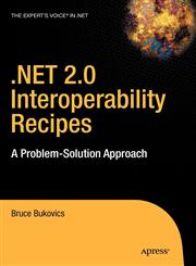Net 2.0 Interoperability Recipes A Problem-Solution Approach,1590596692,9781590596692