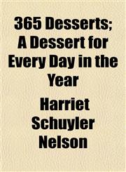 365 Desserts; A Dessert for Every Day in the Year,1152853635,9781152853638