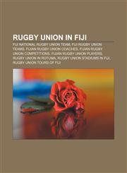 Rugby union in Fiji Fiji national rugby union team, Fiji rugby union teams, Fijian rugby union coaches, Fijian rugby union competitions,1156592550,9781156592557