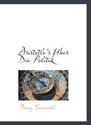 Aristotle's Uber Die Politik,1116352931,9781116352931