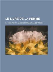 Le Livre de La Femme,1234566192,9781234566197