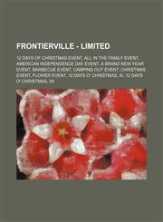Frontierville - Limited 12 Days of Christmas Event, All in the Family Event, American Independence Day Event, a Brand New Year Event, Barbecue,1234825856,9781234825850