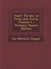 Heart Throbs In Prose and Verse, Volume 1,128753077X,9781287530770