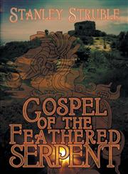 Gospel of the Feathered Serpent,1612963552,9781612963556