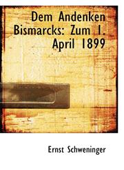 Dem Andenken Bismarcks Zum 1. April 1899,1110204477,9781110204472