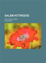 Salem Kittredge; and other stories,1151326011,9781151326010