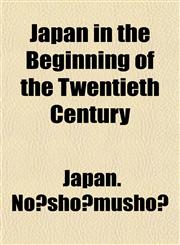 Japan in the Beginning of the Twentieth Century,1152209744,9781152209749