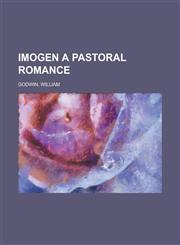 Imogen a Pastoral Romance,1153630141,9781153630146