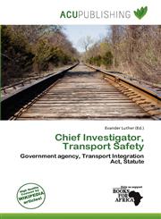 Chief Investigator, Transport Safety,6201776990,9786201776999