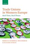 Trade Unions in Western Europe Hard Times, Hard Choices,0199644411,9780199644414