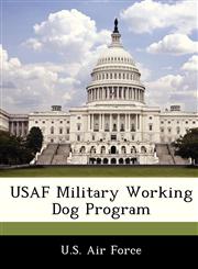 USAF Military Working Dog Program,1249194016,9781249194019