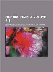 Fighting France Volume 516,1151572357,9781151572356